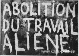 Avskaffande av alienerat arbete (gjord i samarbete med Guy Debor Avskaffande av alienerat arbete (gjord i samarbete med Guy Debor