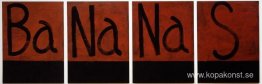 Mayfair: BA-NA-NA-S - Fyra målningar, fyra tecken för G.B. Mayfair: BA-NA-NA-S - Fyra målningar, fyra tecken för G.B.
